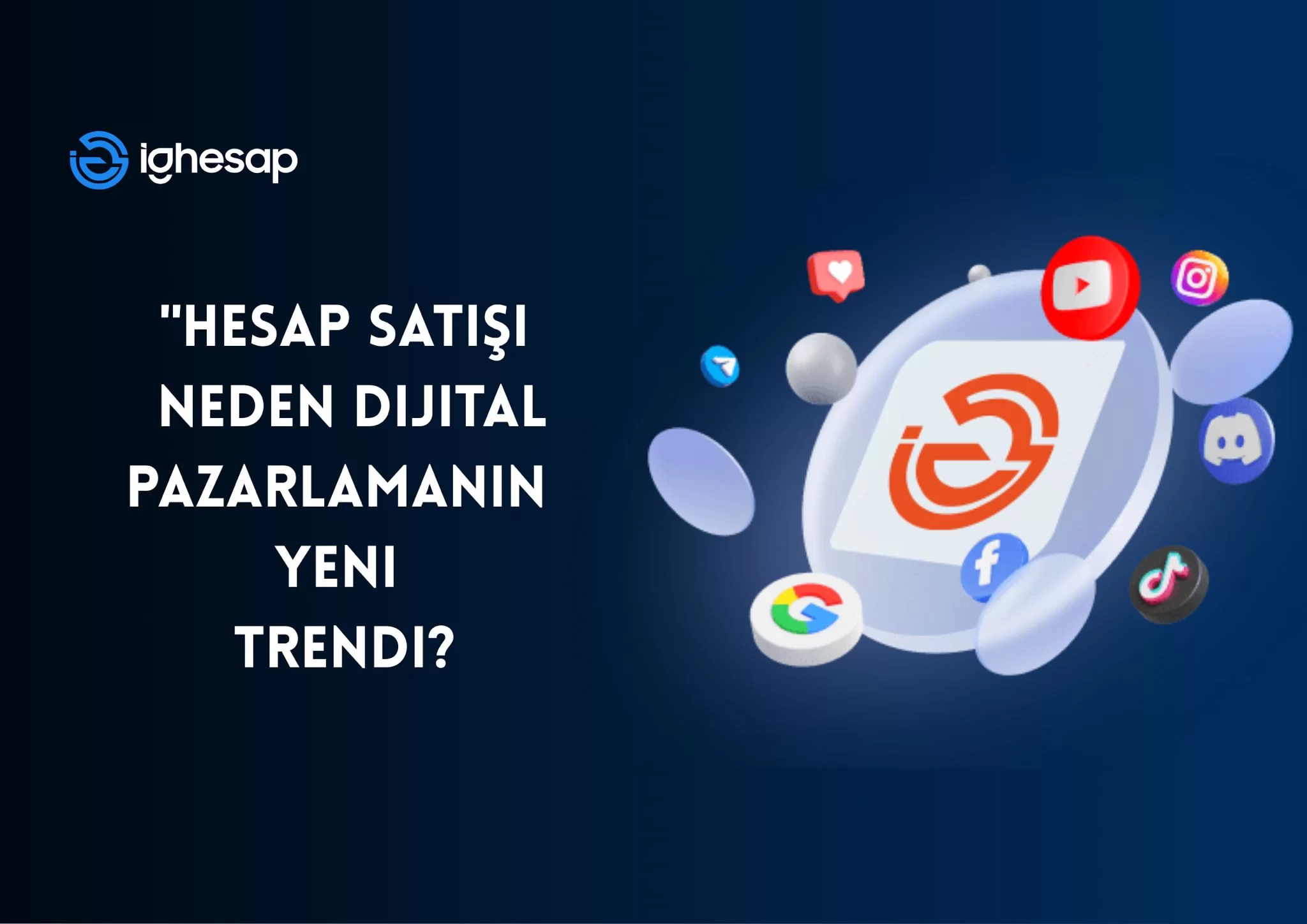 Hesap Satışı Neden Dijital Pazarlamanın Yeni Trendi? blog yazısı kapak görseli