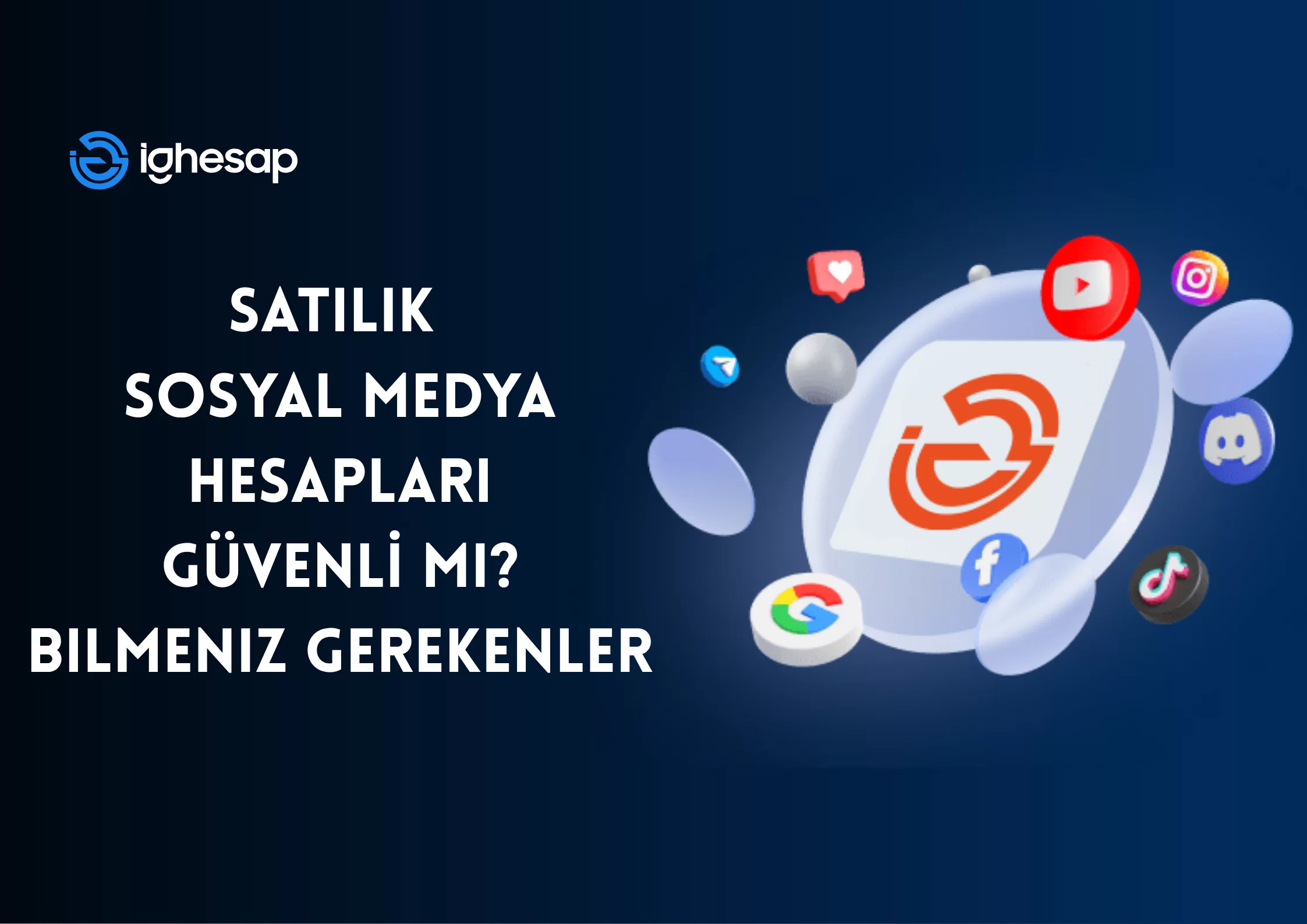 Satılık Sosyal Medya Hesapları Güvenli mi? Bilmeniz Gerekenler blog yazısı kapak görseli