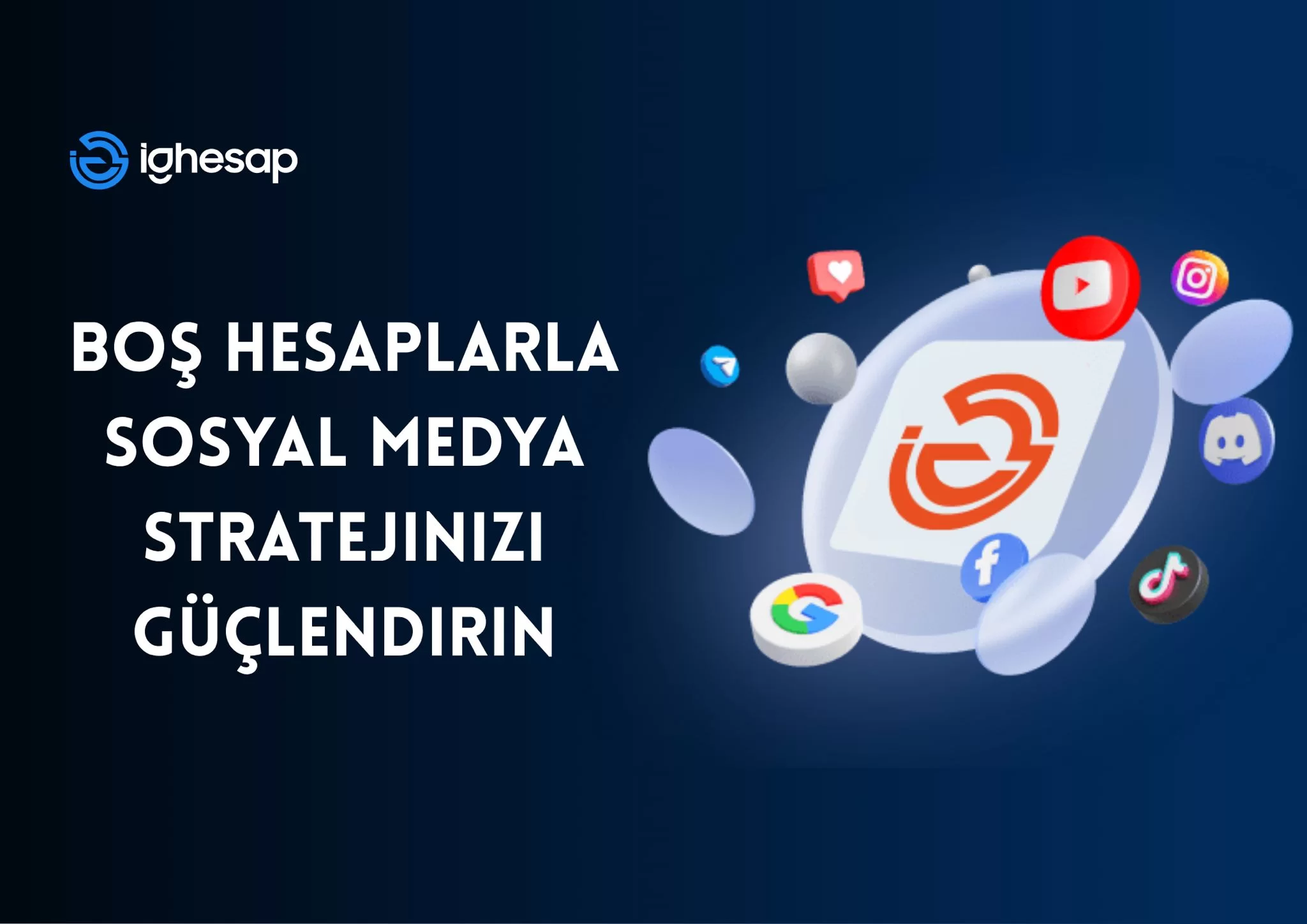 Boş Hesaplarla Sosyal Medya Stratejinizi Güçlendirin blog yazısı kapak görseli
