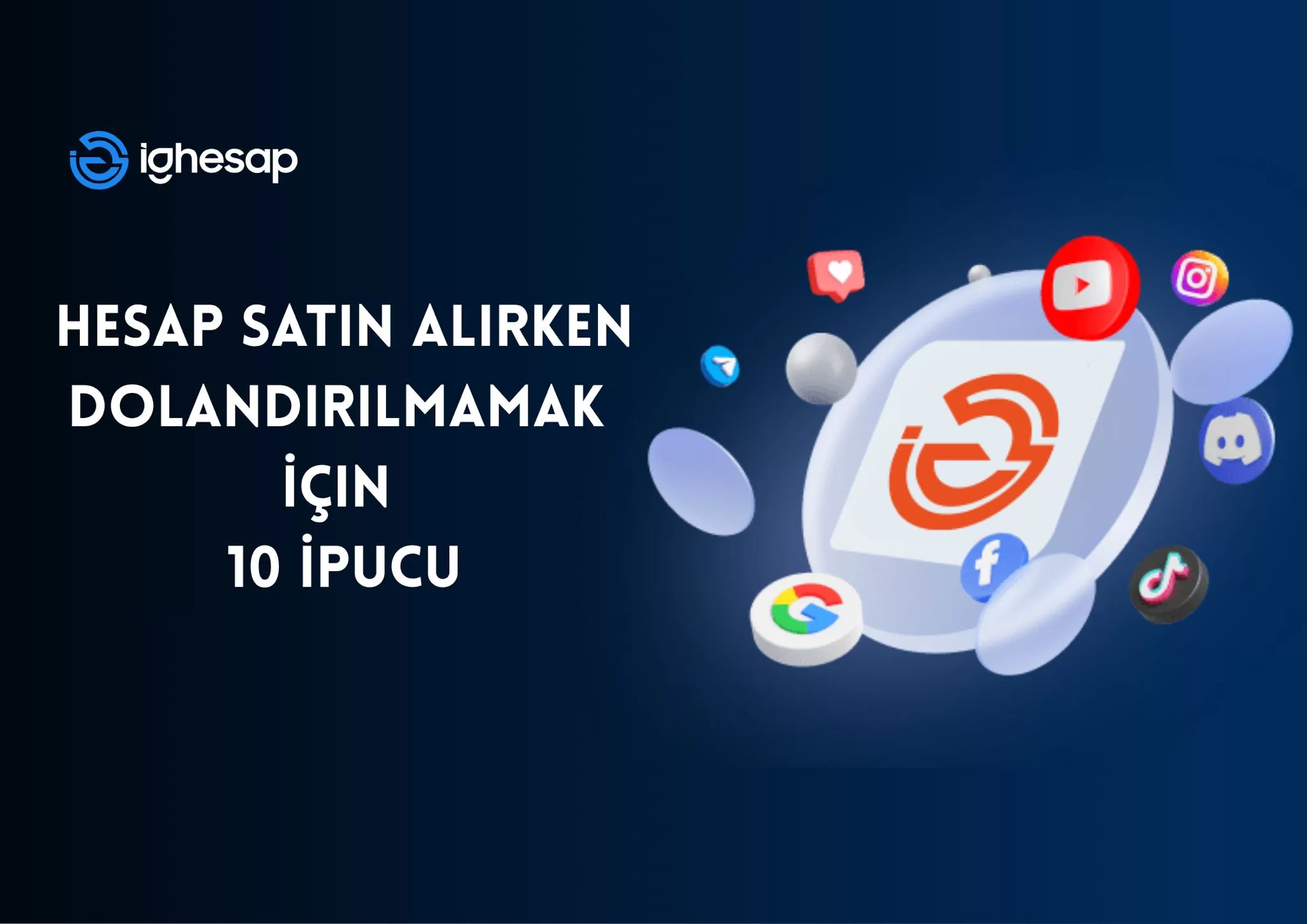 Hesap Satın Alırken Dolandırılmamak İçin 10 İpucu blog yazısı kapak görseli